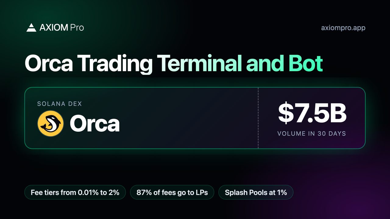 Orca Trading Terminal and Bot. Solana DEX: Orca. $7.5B volume in 30 days