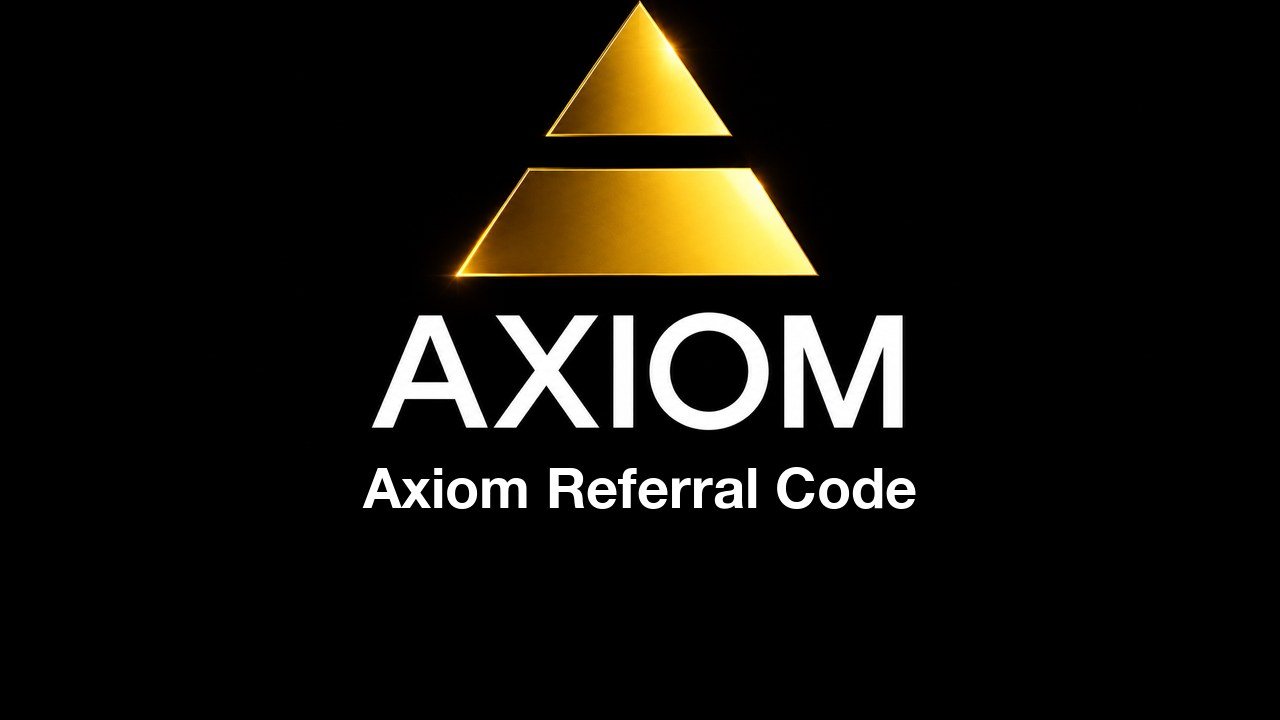 Axiom Referral Code, over the gold Axiom logo